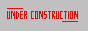 A grey button with red text reading 'Under Construction'